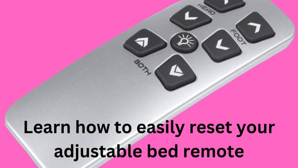 How Do I Reset My Adjustable Bed Remote