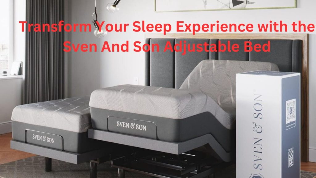 Sven And Son Adjustable Bed
